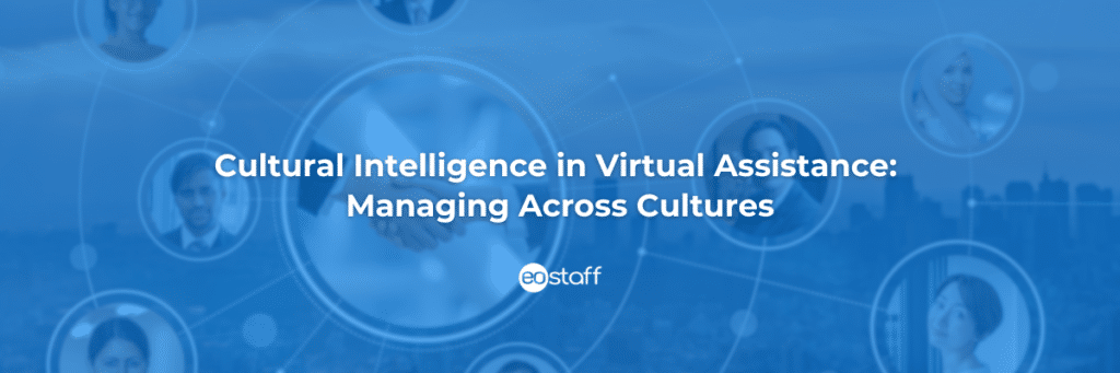 Cultural Intelligence in Virtual Assistance_ Managing Across Cultures (1)