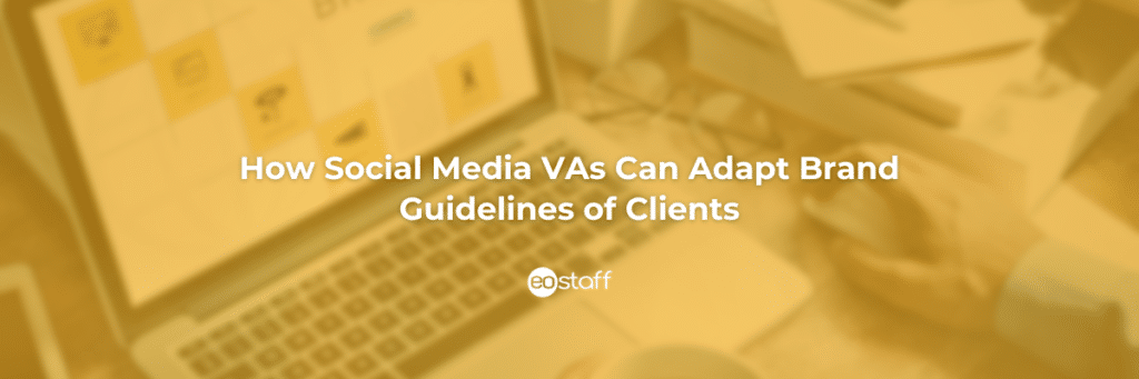 How Social Media VAs Can Adapt Brand Guidelines of Clients