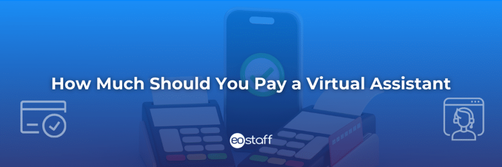 How Much Should You Pay a Virtual Assistant