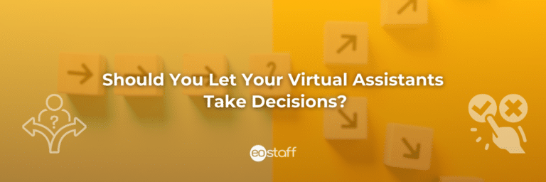 Should You Let Your Virtual Assistants Take Decisions?