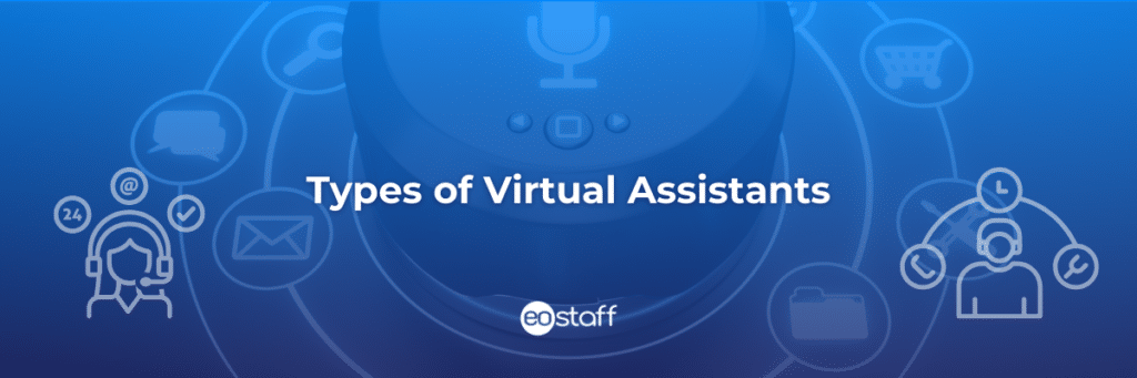 Types of Virtual Assistants